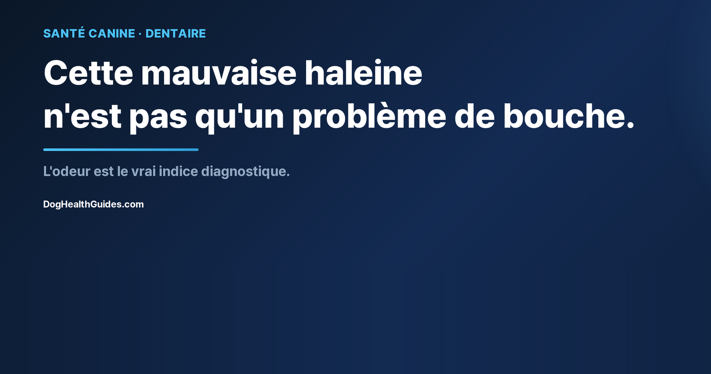 Chien gueule ouverte, illustrant la mauvaise haleine persistante comme indice diagnostique