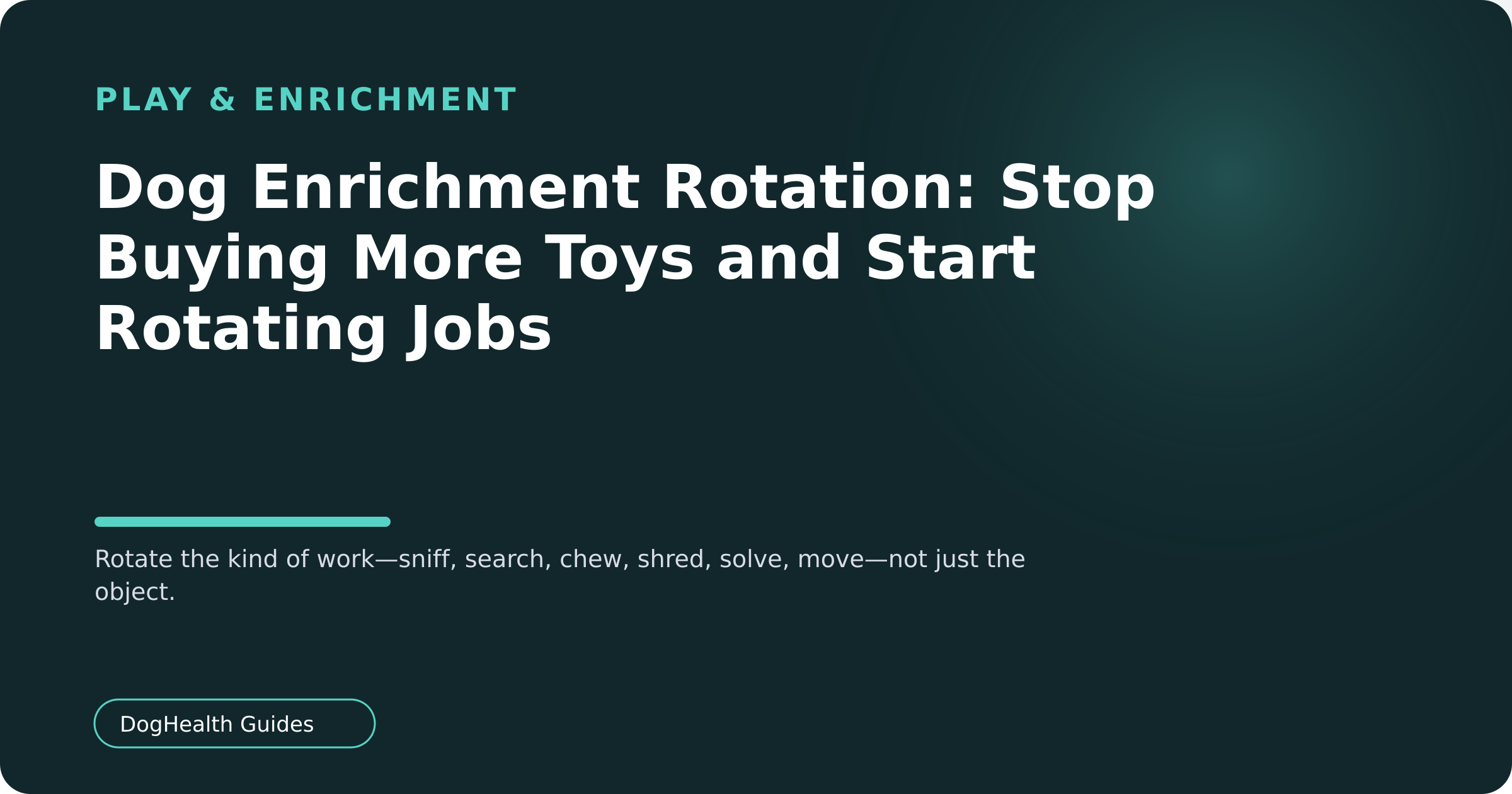 Dog Enrichment Rotation: Stop Buying More Toys and Start Rotating Jobs — Rotate the kind of work—sniff, search, chew, shred, solve, move—not just the object.